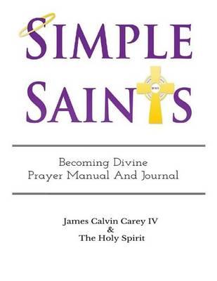 Simple Saints: Becoming Divine