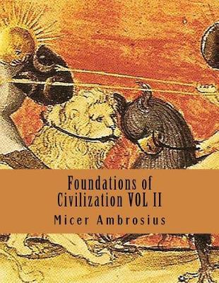 Foundations of Civilization VOL II