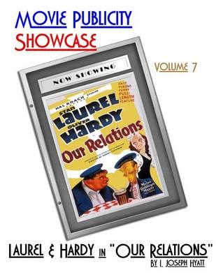 Movie Publicity Showcase Volume 7: "Laurel and Hardy in ""Our Relations"""