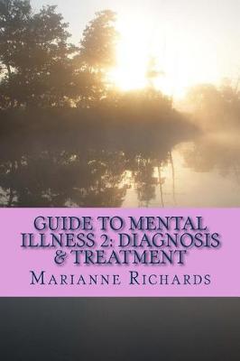 Guide to Mental Illness 2: Diagnosis and Treatment