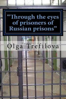 """Through the eyes of prisoners of Russian prisons""": This story on the true story of one prisoner of cruelty and violence Russian prison !!!