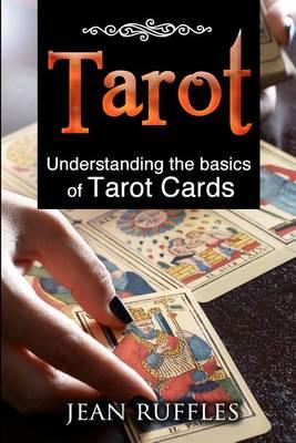 Tarot: Understanding the Basics of Tarot Cards