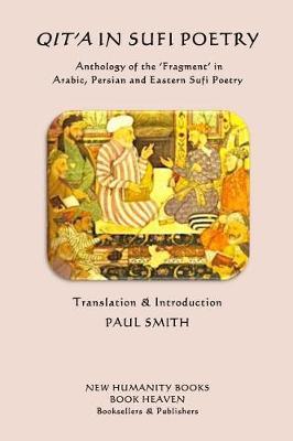 Qita in Sufi Poetry: Anthology of the 'Fragment' in Arabic, Persian and Eastern Sufi Poetry
