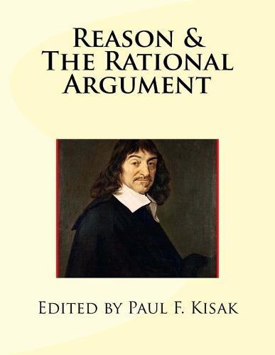 Reason & The Rational Argument