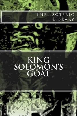 The Esoteric Library: King Solomon's Goat