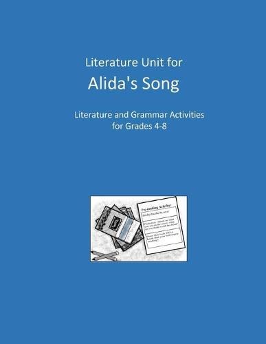 Literature Unit for Alida's Song: A Complete Literature and Grammar Unit
