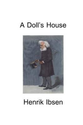A Doll's House: A Three-ACT Play in Prose