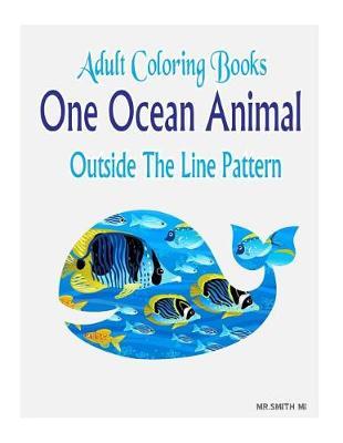 Adult Coloring Books One Ocean Animal Outside The Line Pattern