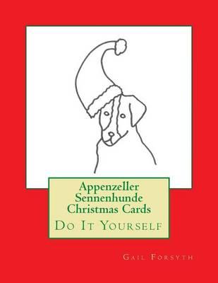Appenzeller Sennenhunde Christmas Cards: Do It Yourself