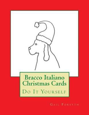 Bracco Italiano Christmas Cards: Do It Yourself