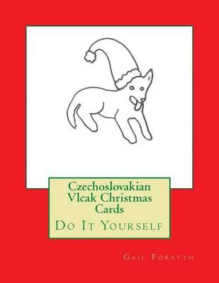 Czechoslovakian Vlcak Christmas Cards: Do It Yourself