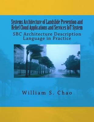 Systems Architecture of Landslide Prevention and Relief Cloud Applications and Services Iot System: SBC Architecture Description Language in Practice