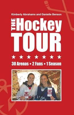 The Hockey Tour: 30 Arenas, 2 Fans, 1 Season