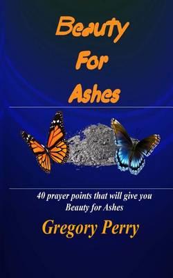 Beauty for Ashes
