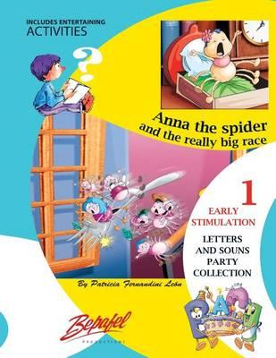 Anna the spider and the really big race: Early Stimulation-Children's books