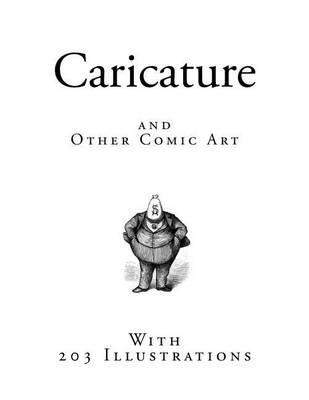 Caricature: And Other Comic Art