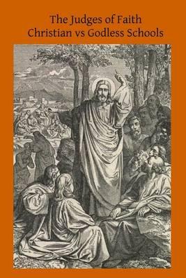 The Judges of Faith: Christian vs Godless Schools