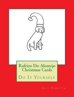 Rafeiro Do Alentejo Christmas Cards: Do It Yourself