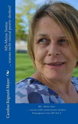MS-Meine Sonne: ... warum nicht einmal positiv denken!