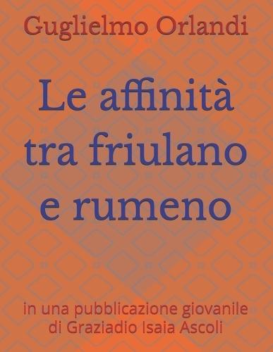 Le affinità tra friulano e rumeno: in una pubblicazione giovanile di Graziadio Isaia Ascoli