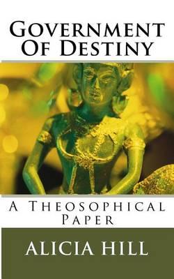 Government Of Destiny: A Theosophical Paper