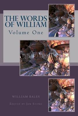 The Words of William: Volume One