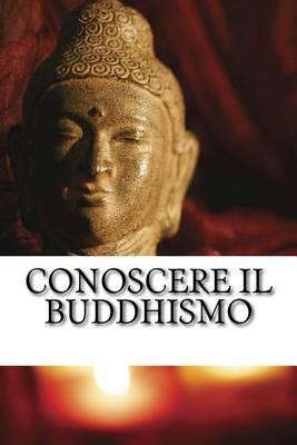 Conoscere Il Buddhismo