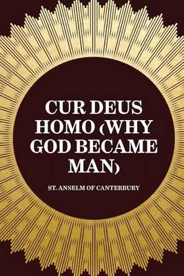 Cur Deus Homo (Why God Became Man)