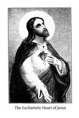 The Eucharistic Heart of Jesus: Readings for the Month of June