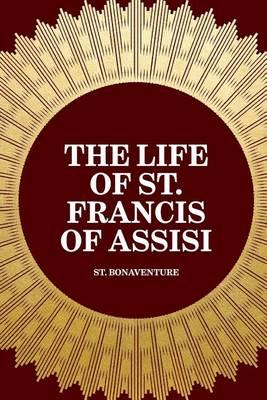 The Life of St. Francis of Assisi