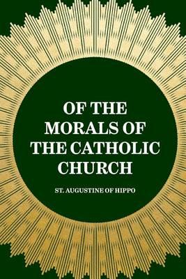 Of the Morals of the Catholic Church