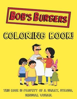Bob's Burgers Coloring Book (Unofficial)