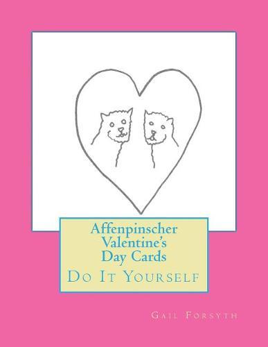 Affenpinscher Valentine's Day Cards: Do It Yourself