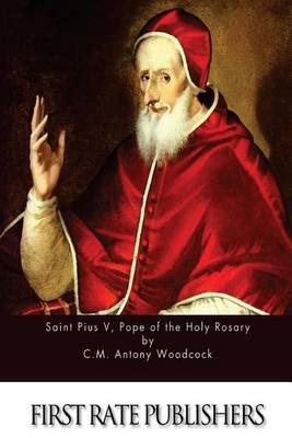Saint Pius V, Pope of the Holy Rosary