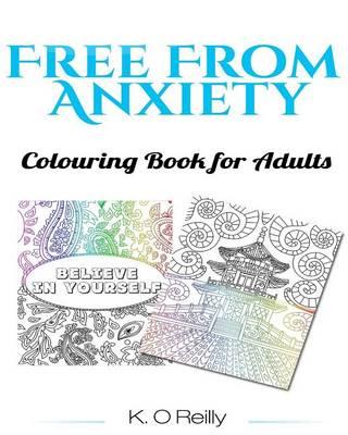 Free from Anxiety: Colouring Book for Adults