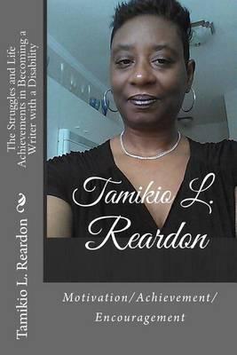The Struggles and Life Achievements in Becoming a Writer with a Disability: Motivation/Achievement/Encouragement