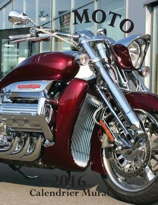 La Moto Calendrier Mural (Edition France)