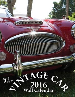 The Vintage Car 2016 Wall Calendar (UK Edition)