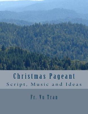 Christmas Pageant: Script, Music and Ideas (Large Print)