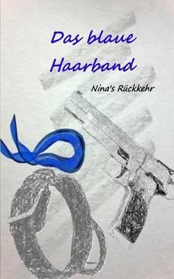 Das Blaue Haarband: Nina's R ckkehr