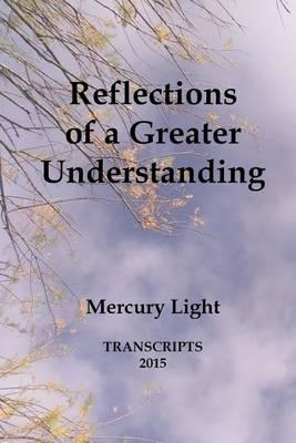 Reflections of a Greater Understanding