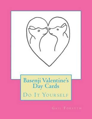 Basenji Valentine's Day Cards: Do It Yourself