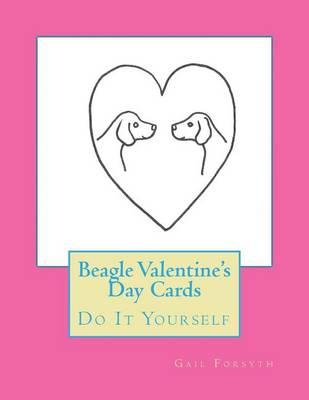 Beagle Valentine's Day Cards: Do It Yourself