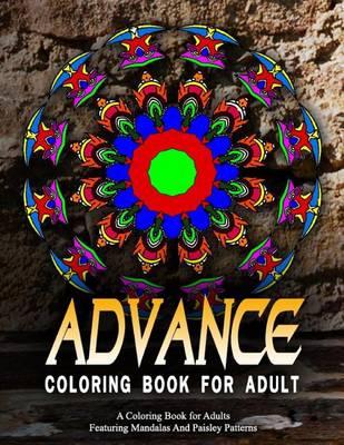 ADVANCED COLORING BOOKS FOR ADULTS - Vol.13: adult coloring books best sellers for women