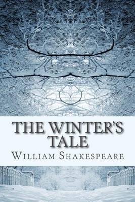 The Winter's Tale: A Play