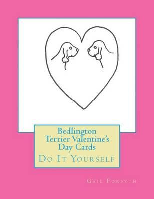 Bedlington Terrier Valentine's Day Cards: Do It Yourself