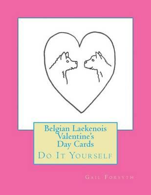 Belgian Laekenois Valentine's Day Cards: Do It Yourself