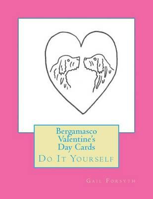 Bergamasco Valentine's Day Cards: Do It Yourself