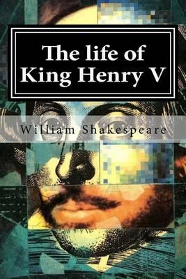 The life of King Henry V
