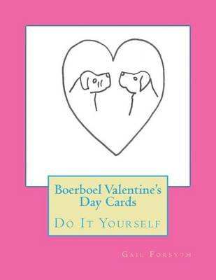 Boerboel Valentine's Day Cards: Do It Yourself